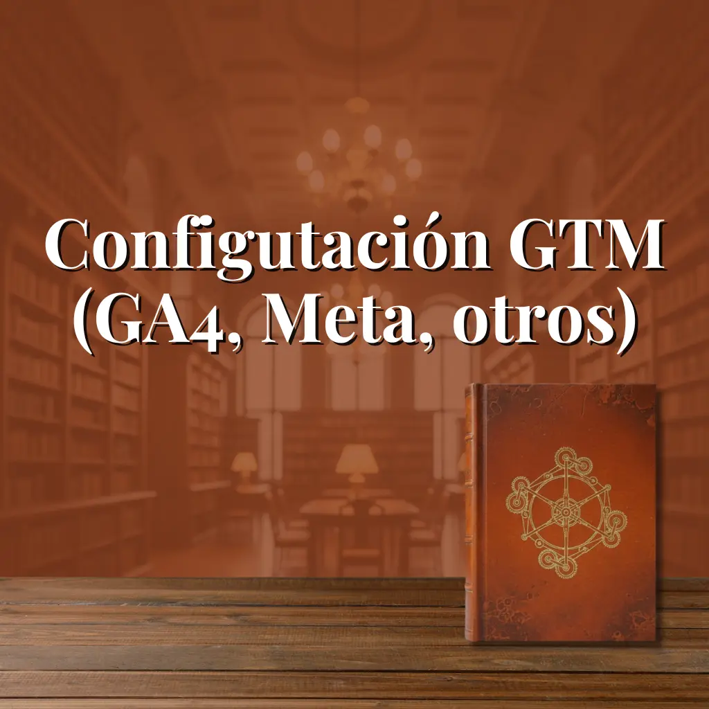Configuración de GA4 + GTM + Pixels